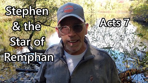 Stephen & the Star of Remphan: Acts 7