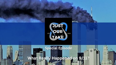 Special Episode - What Really Happened on 9/11?