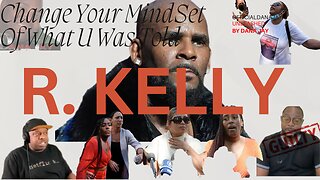 CHANGE YOUR MINDSET ON WHAT YOU WAS TOLD ABOUT ROBERT SYLVESTER KELLY AKA R KELLY, JUMP INN