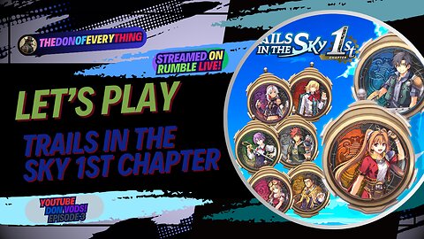 Let's Play Trails in the Sky 1st Chapter - Part 3 | LIVE ON RUMBLE (WalkThrough)!