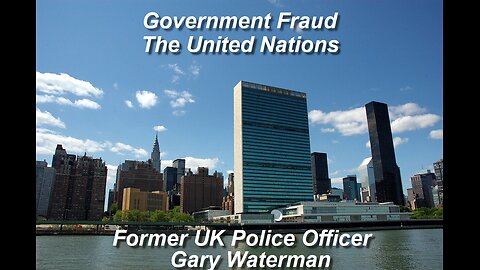 Government Fraud - The United Nations
