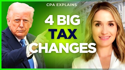 Trump's Big Beautiful Bill - 4 KEY Tax Provisions EXPLAINED