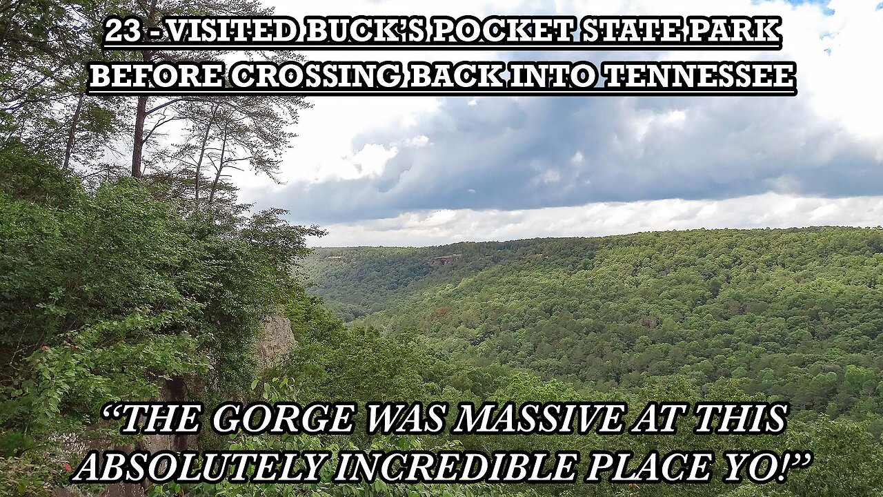 VISITED BUCK’S POCKET STATE PARK BEFORE CROSSING BACK INTO TENNESSEE