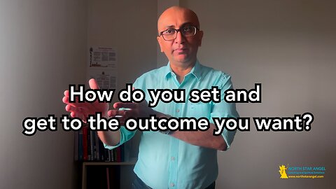 How do you set and get to the outcome you want? - Exercise