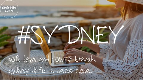🎧 Sydney Syntax Part.2 — First Light, First Flow 💨 | Lo-Fi 🎵 | Focus 🎯 | 1h Loop 🔄