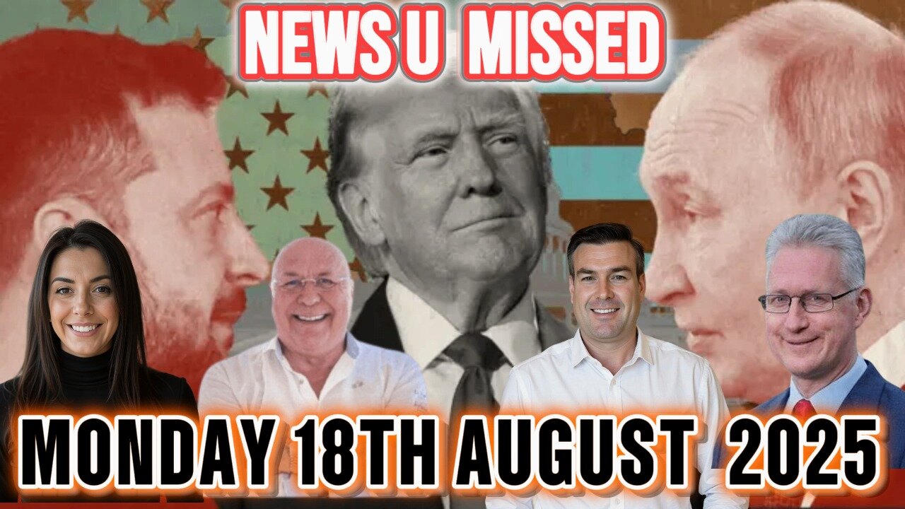 CHARLIE WARD DAILY NEWS WITH CHARLIE WARD, PAUL BROOKER & LEMBIT OPIK MONDAY 18TH AUGUST 2025