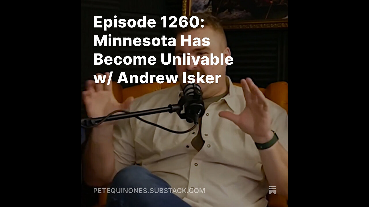 Episode 1260: Minnesota Has Become Unlivable w/ Andrew Isker