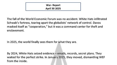 WAR REPORT - APRIL 30 2025 - THE FALL OF THE WORLD ECONOMIC FORUM