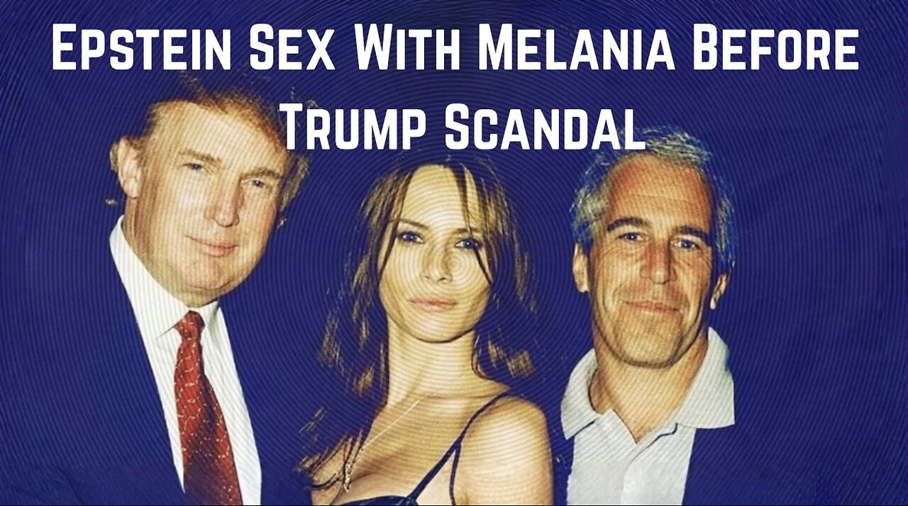 BOMBSHELL: Epstein S#x With Melania Before Trump Scandal