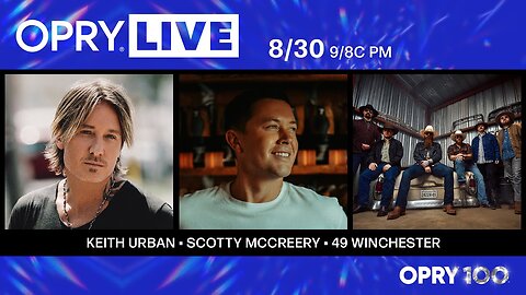 Opry Live - Keith Urban, Scotty McCreery, and 49 Winchester