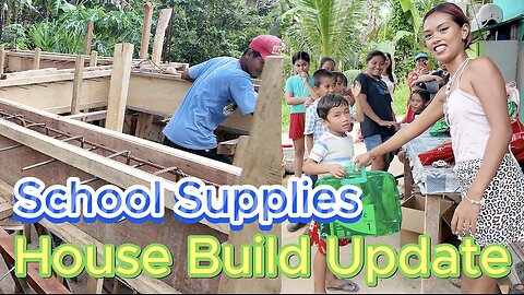 🇵🇭 Filipina House Build Construction Update & School Supplies! OFF GRID ISLAND FAMILY PHILIPPINES