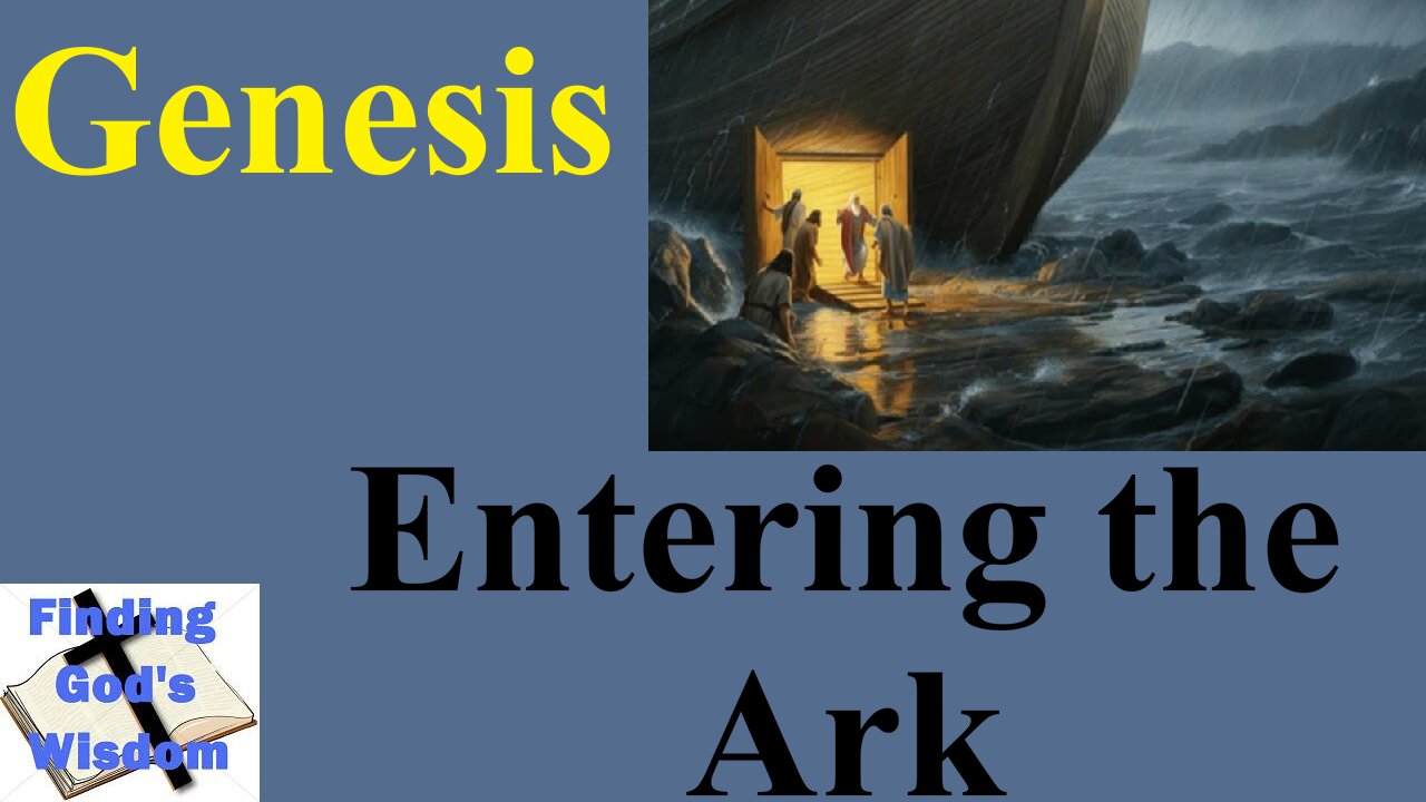 Genesis: Entering the Ark