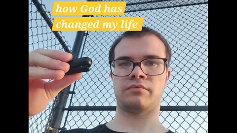 how God changed my life
