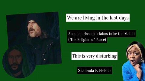 Abdullah Hashem claims to be the Mahdi(The Antichrist Spirit)