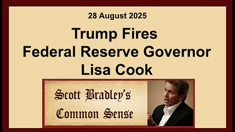 Trump Fires Federal Reserve Governor Lisa Cook