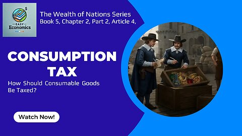 The Wealth of Nations Book 5 Chapter 2 Part 2 Article 4 - Taxes on Consumable Goods