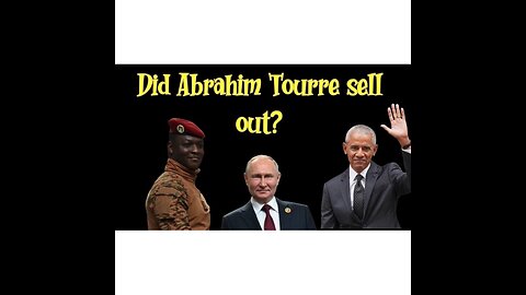 PWL- Did Burkina Faso sold out to Russia?