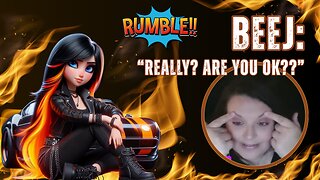 Beej: "Really? Are You Ok??" IDK BJ Are You OK?