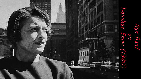 Ayn Rand on Donahue Show (1980)