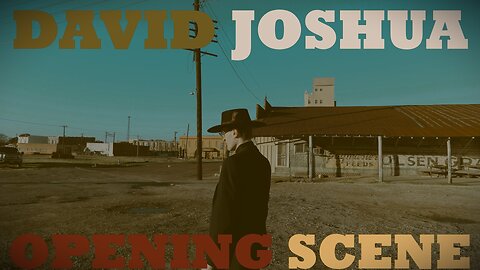 David Joshua - Opening Scene [Song Video]