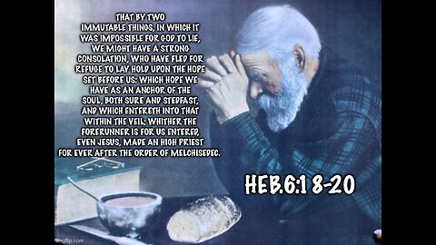 IMMUTABLE TRUTH FOR THE FIRST TIME- Heb.6:18-20