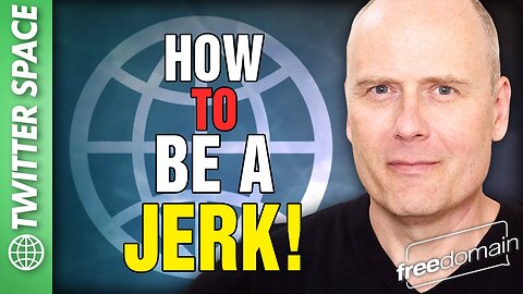 How to be a JERK! Twitter/X Space