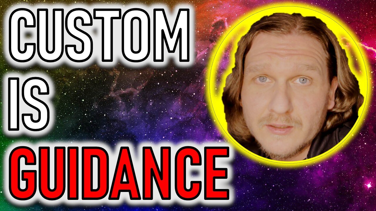 CUSTOM IS GUIDANCE