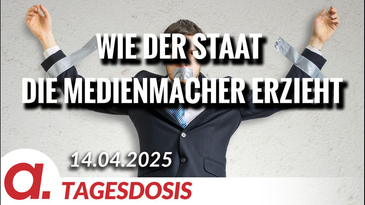 Wie der Staat die Medienmacher erzieht | Von Paul Clemente