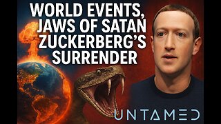 Tommy Untamed | World Events, Jaws of Satan, Zuckerberg's Surrender