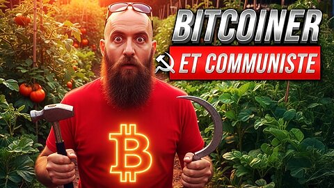 ⚒️ Peut-on être Bitcoiner et communiste ?