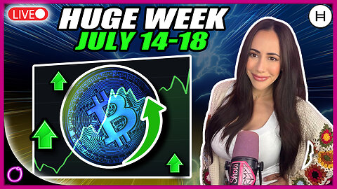 PREPARE FOR JULY 14-18 (BIG Week For Bitcoin + Crypto!)