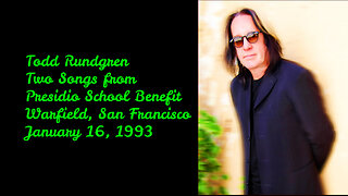 January 16, 1993 - Two Songs from Todd Rundgren at Warfield SF (Presidio Hill School Benefit)