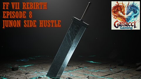 FF VII REBIRTH | EPISODE 8: JUNON SIDE HUSTLE