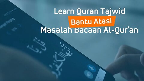 20190827 - Learn Quran Tajwid Bantu Atasi Masalah Bacaan Al-Qur'an