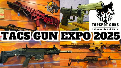 TOPSPOT GUNS (TACS EXPO 2025)