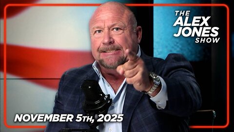 THE ALEX JONES SHOW - 11/5/2025: