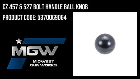 CZ 457 & 527 Bolt Handle Ball Knob - 5370069064
