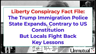 Liberty Fact File: Trump Immigration Police State Expands, Locals Fight Back
