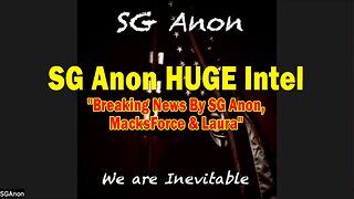 SG Anon HUGE Intel 09.07.25: "Breaking News By SG Anon, MacksForce & Laura"