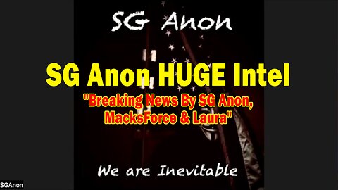 SG Anon HUGE Intel 09.07.25: "Breaking News By SG Anon, MacksForce & Laura"