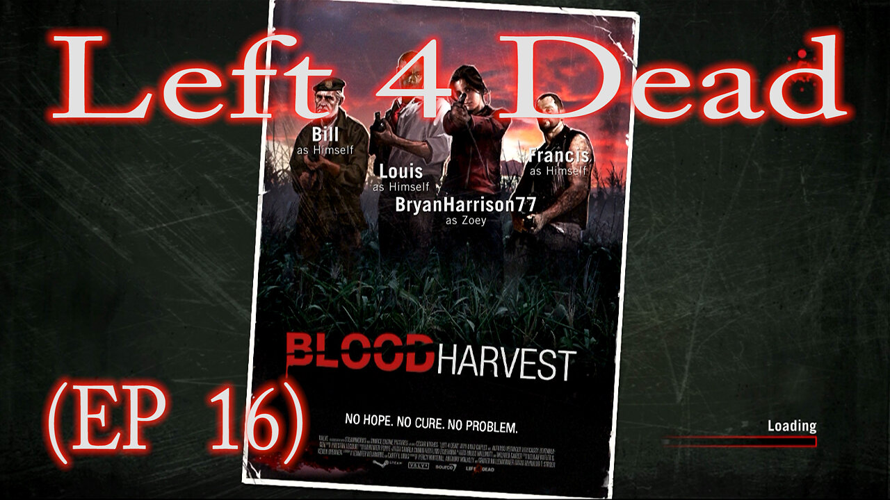 Left 4 Dead Blood Harvest ( EP 16)