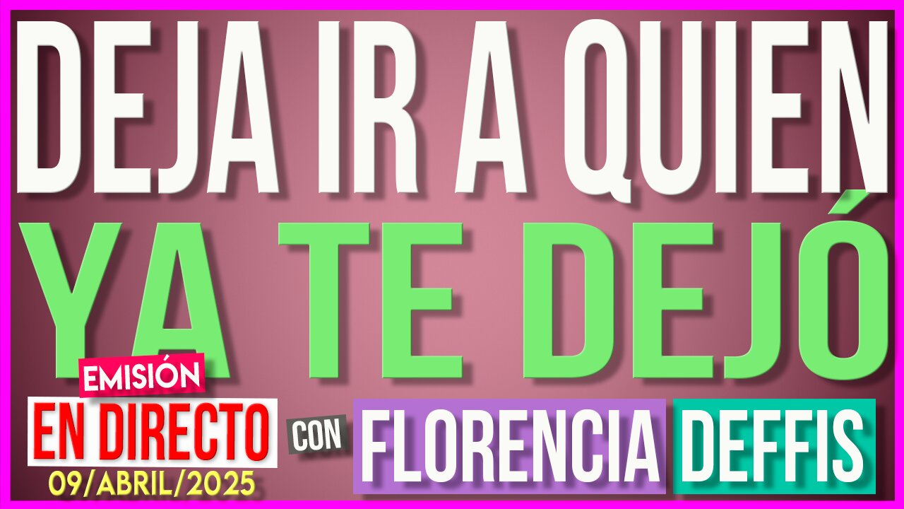 Deja ir a Quien Ya Te Dejó | Transmisión en Vivo