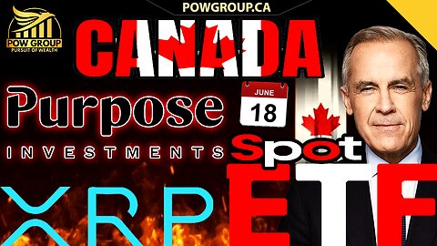 🚨XRP Spot ETF Launching In Canada July 18th 🚨 XRPP Purpose Investments
