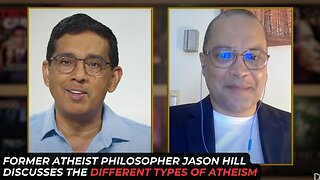 Former Atheist Philosopher Jason Hill Discusses The Different Types Of Atheism