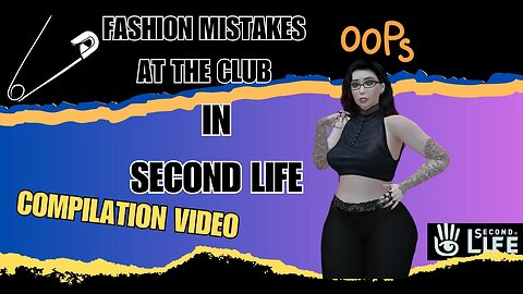Fashion Mistakes at the Club in Second Life - Compilation 2024