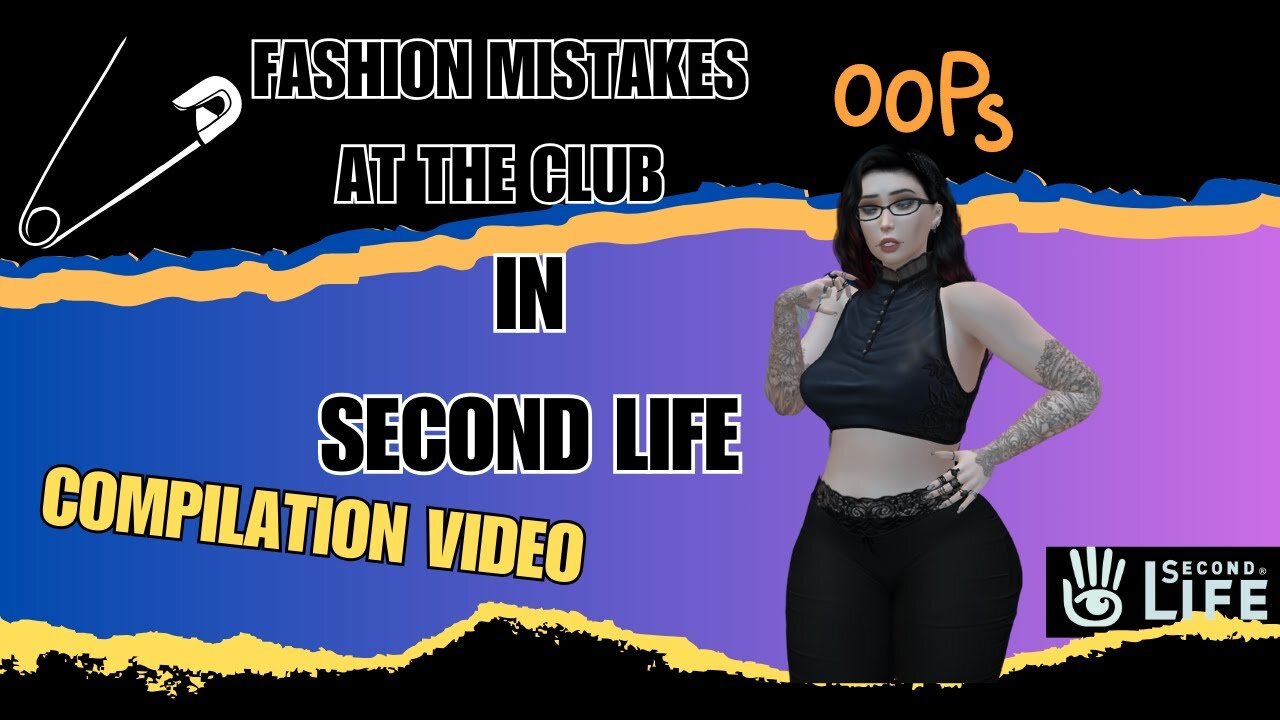 Fashion Mistakes at the Club in Second Life - Compilation 2024