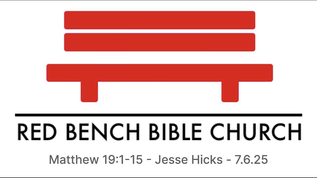 Matthew 19:1-15 - What Does Jesus Say About Divorce? - 7.6.25
