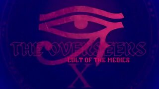 CULT OF THE MEDICS 10/10 : The Overseers