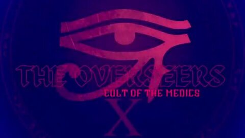 CULT OF THE MEDICS 10/10 : The Overseers