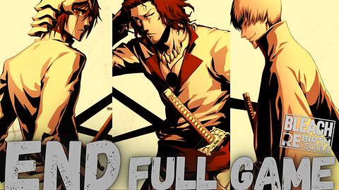 BLEACH REBIRTH OF SOULS (Secret) Gameplay Walkthrough Finale & Secret Ending FULL GAME